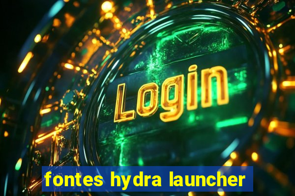 fontes hydra launcher